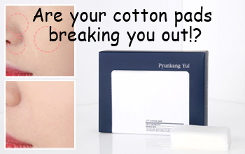 Are Cotton Pad Breaking You Out!? > BeautyStory, K-Beauty & Korean Skin  Care and Beauty Shop